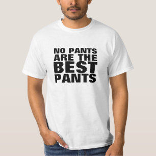 Nenhuma calça é as melhores camisetas engraçada