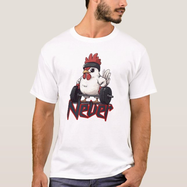 Never Chicken Out – Gym Hen Power T-Shirt  (Frente)