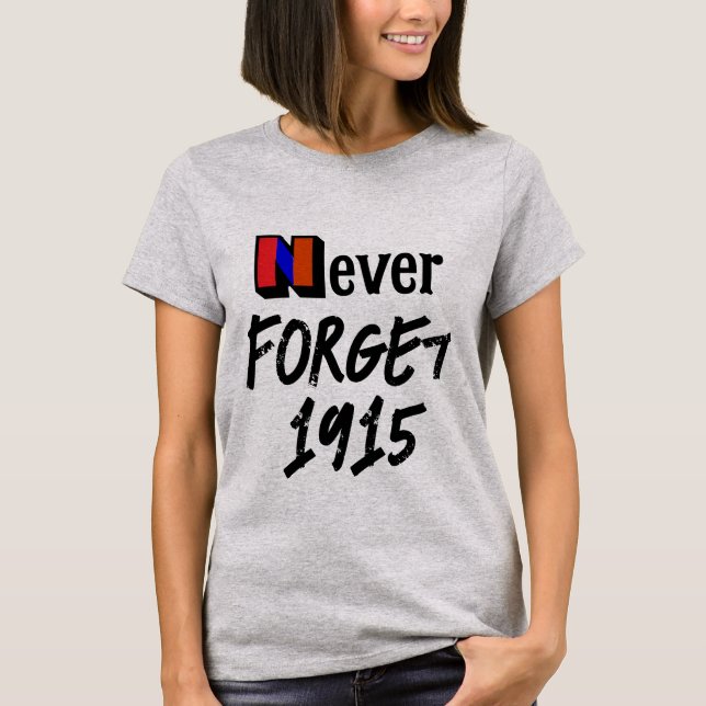Never Forget 1915 T-Shirt (Frente)