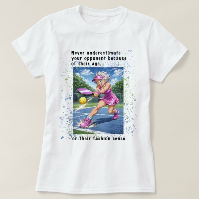 Never Underestimate...Pickleball T-Shirt for Women (Frente do Design)