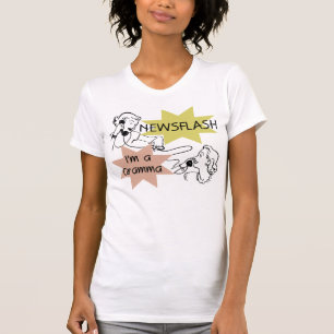 Newsflash eu sou t-shirt e presentes de um Gramma