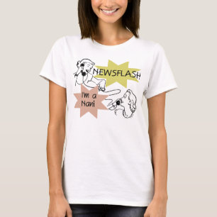 Newsflash eu sou t-shirt e presentes de um Nani
