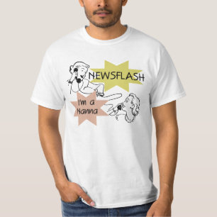 Newsflash eu sou t-shirt e presentes de um Nanna
