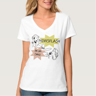 Newsflash eu sou t-shirt e presentes de um Oma