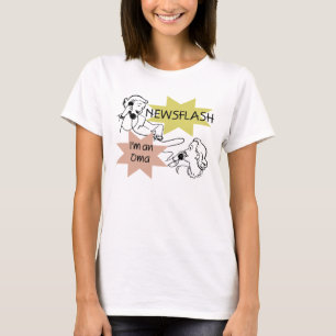 Newsflash eu sou t-shirt e presentes de um Oma