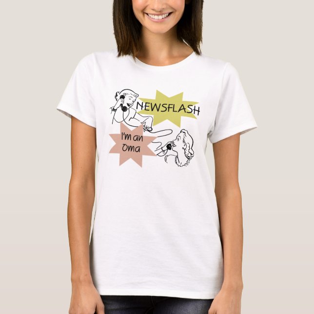 Newsflash eu sou t-shirt e presentes de um Oma (Frente)