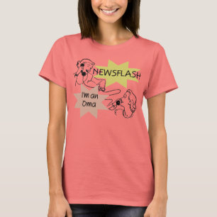Newsflash eu sou t-shirt e presentes de um Oma