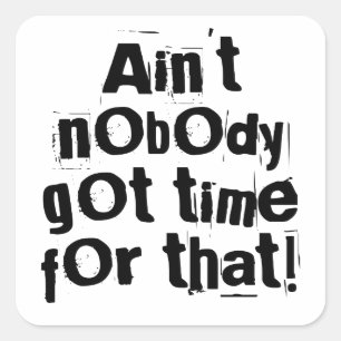 Ninguém tem tempo para os adesivos