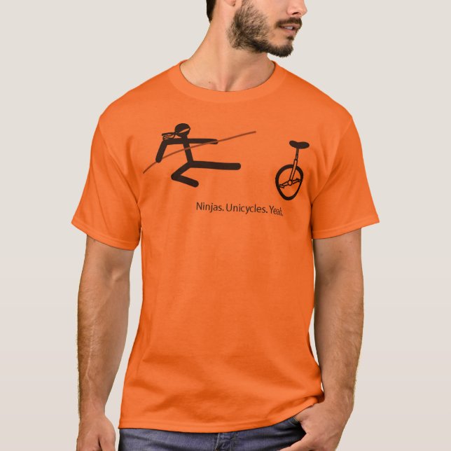 "Ninjas. Unicycles. Yeah." Camisa (Frente)