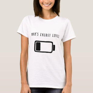 "Nível de energia das Mães" T-Shirt engraçado
