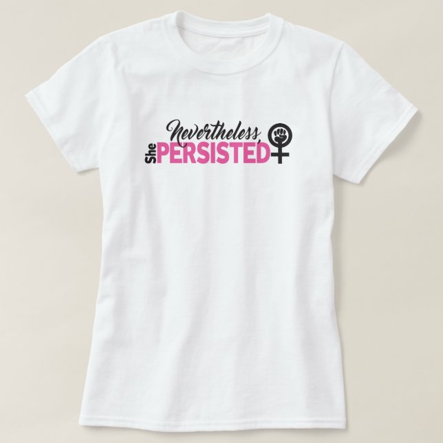 No entanto, ela persistiu camiseta (Frente do Design)
