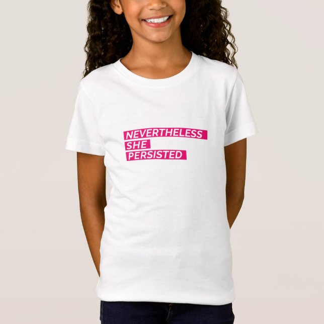 No Entanto, Persiste A Camiseta De Meninas (Frente)