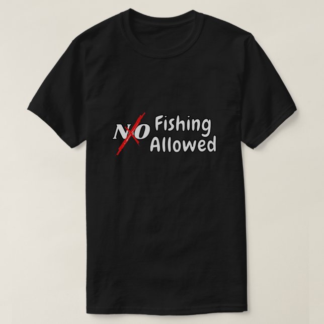 No Fishing Allowed-Fishing T-Shirt Classic T-Shirt (Frente do Design)