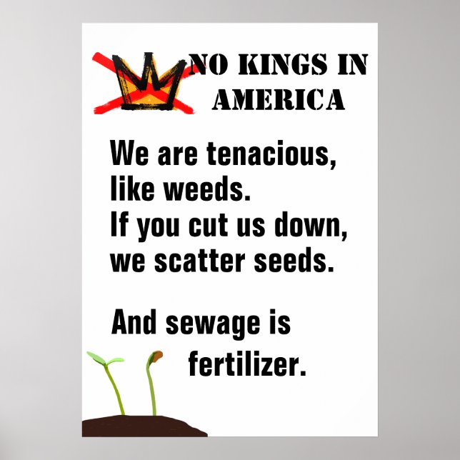 No Kings Protest poster - We are like weeds - II (Frente)