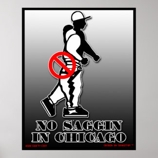 No Saggin Oficial Poster (Chicago)