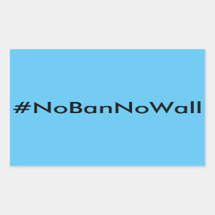 #NoBanNoWall, texto preto em autocolantes azuis