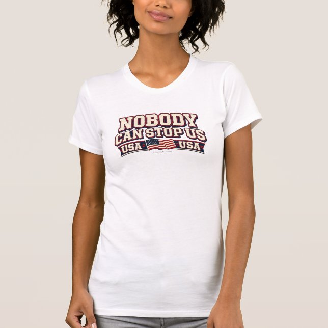Nobody Can Stop Us - T-Shirt (Frente)