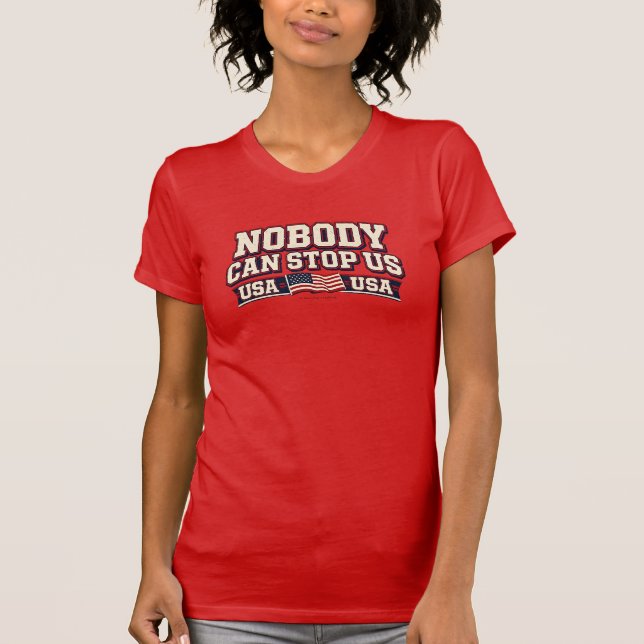 Nobody Can Stop Us - T-Shirt (Frente)