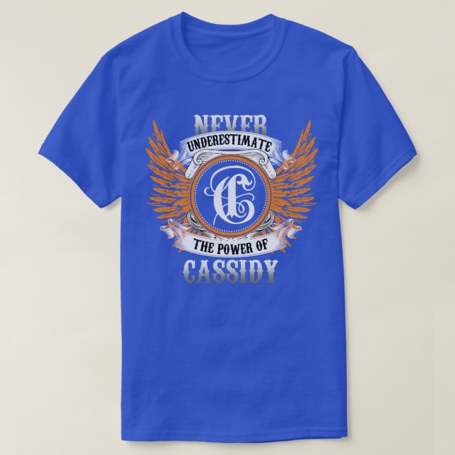 Nome Cassidy A Camisa Nunca Subestima A Potência O (Frente do Design)
