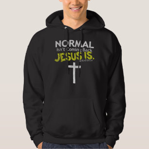 Normal Não Está Voltando Jesus É Camiseta