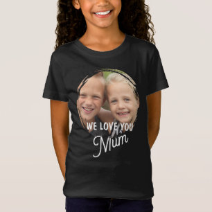 NÓS AMAMOS VOCÊ Camiseta Dia das Mães Família Foto