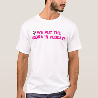 Nós Colocamos a Vodca na Camiseta Vodcast