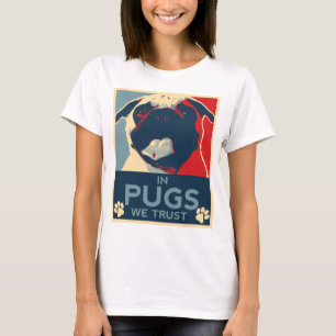 Nos Pugs nós confiamos a camisa
