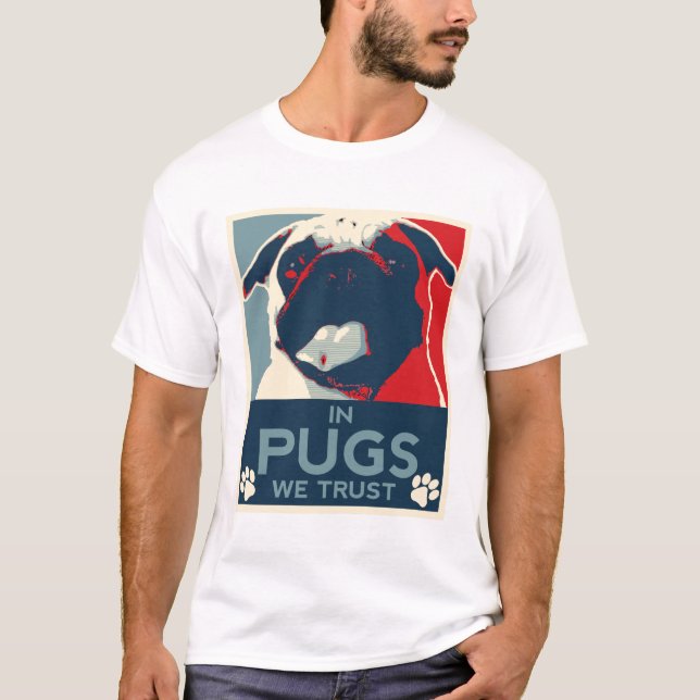 Nos Pugs nós confiamos a camisa de T (Frente)