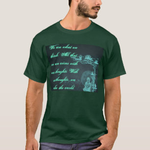 Nós somos o que nós pensamos a camisa