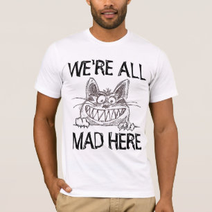 NÓS somos TUDO LOUCOS AQUI, t-shirt engraçados d
