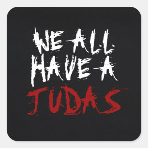 Nós todos temos uma etiqueta de Judas