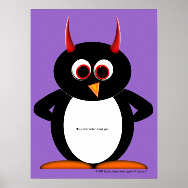 Nosy Little F*cker não é Mau Penguin Poster (Frente)