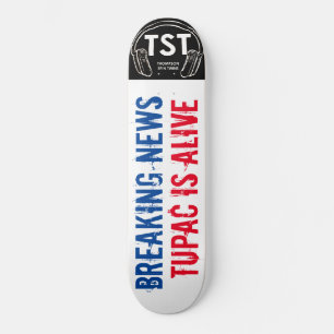 NOTÍCIAS DE ÚLTIMA HORA TUPAC / TST Skateboard