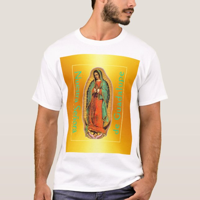 Nuestra Señora de Guadalupe T-Shirt  (Frente)