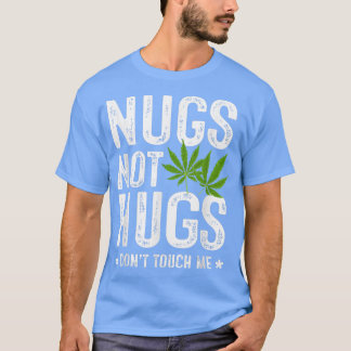 Nugs não abraços não me tocam T-Shirt