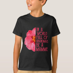 Num mundo cheio de avós seja uma camiseta de vovó,