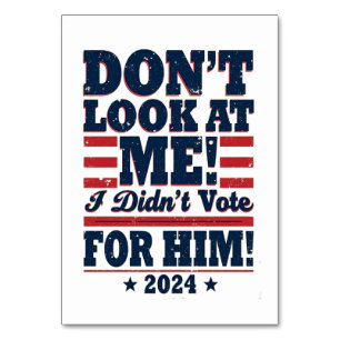 Numeração De Mesa Não olhe para mim Eu não votei para ele 2024 Trump