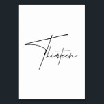 Numeração De Mesa Números da tabela da Mesa Calligráfica Elegante 13<br><div class="desc">Estes elegantes números minimalistas das mesas de casamento da moda apresentam simples letras negras caligráficas contra fundo branco. Vai combinar com qualquer tema de casamento. Números de tabela de 1 a 20 disponíveis,  veja o Elegante preto e branco Número de tabela Coleção na minha loja Wowweds.</div>