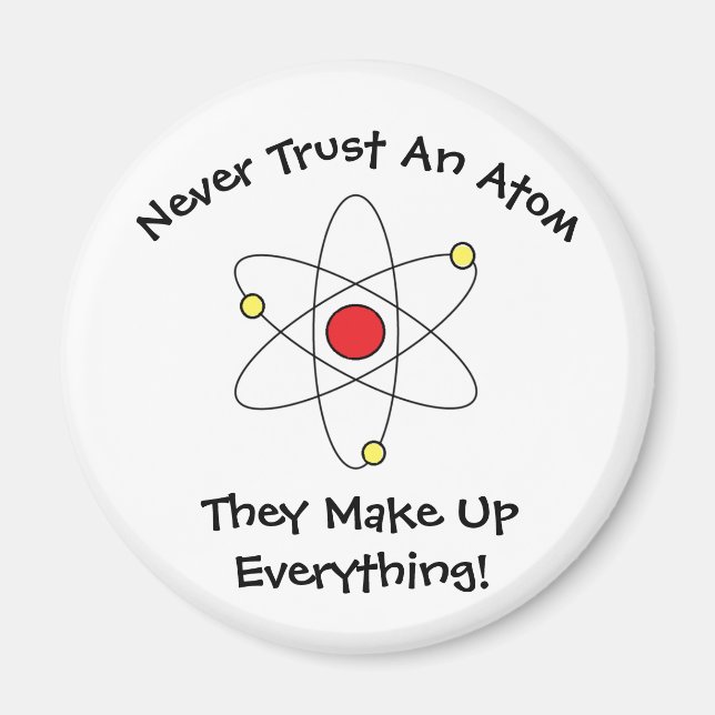 "Nunca Confie Num Atom..." Íman (Frente)