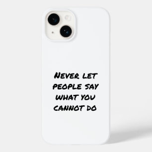 Nunca Deixar as Pessoas dizerem capas de iphone