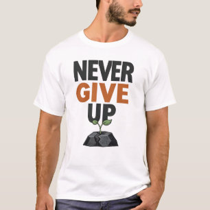 Nunca Desista – Camiseta de Motivação Inspiradora