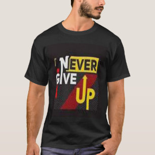 Nunca desista da t-shirt