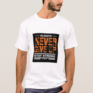 Nunca desistir da marca de texto White T-Shirt