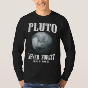 Nunca Esqueça Plutão Camiseta Divertida Espaço Ret