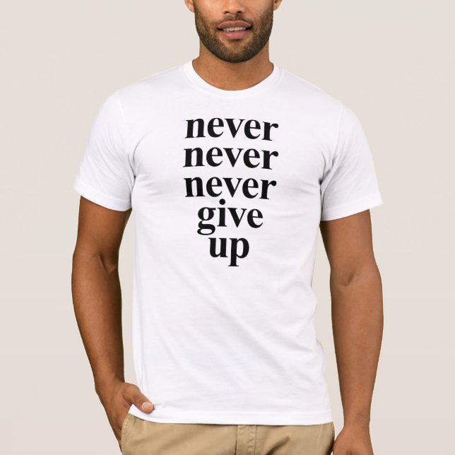 Nunca, nunca, nunca dê acima o t-shirt (Frente)