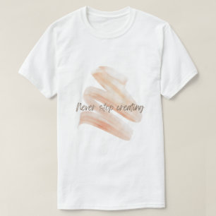 Nunca Pare de Criar – Camiseta de Traço de Pincel 