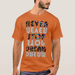 Nunca pare de sonhar t-shirt