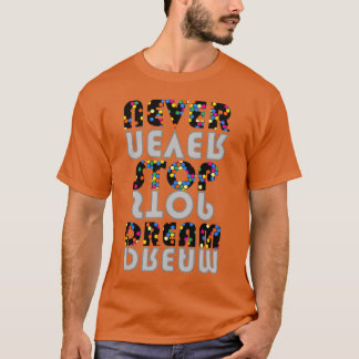 Nunca pare de sonhar t-shirt