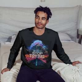 Nunca Pare De Tentar Uma Camiseta Negra Moderna