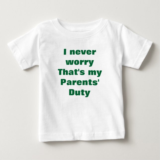 Nunca se preocupe com camisetas de bebês (Frente)
